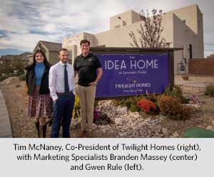 Pictured: Tim McNaney, Co-President of Twilight Homes (right), with Marketing Specialists Branden Massey (center) and Gwen Rule (left). 